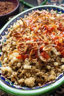  Kushari!  A Symphony of Spices and Textures on Your Plate